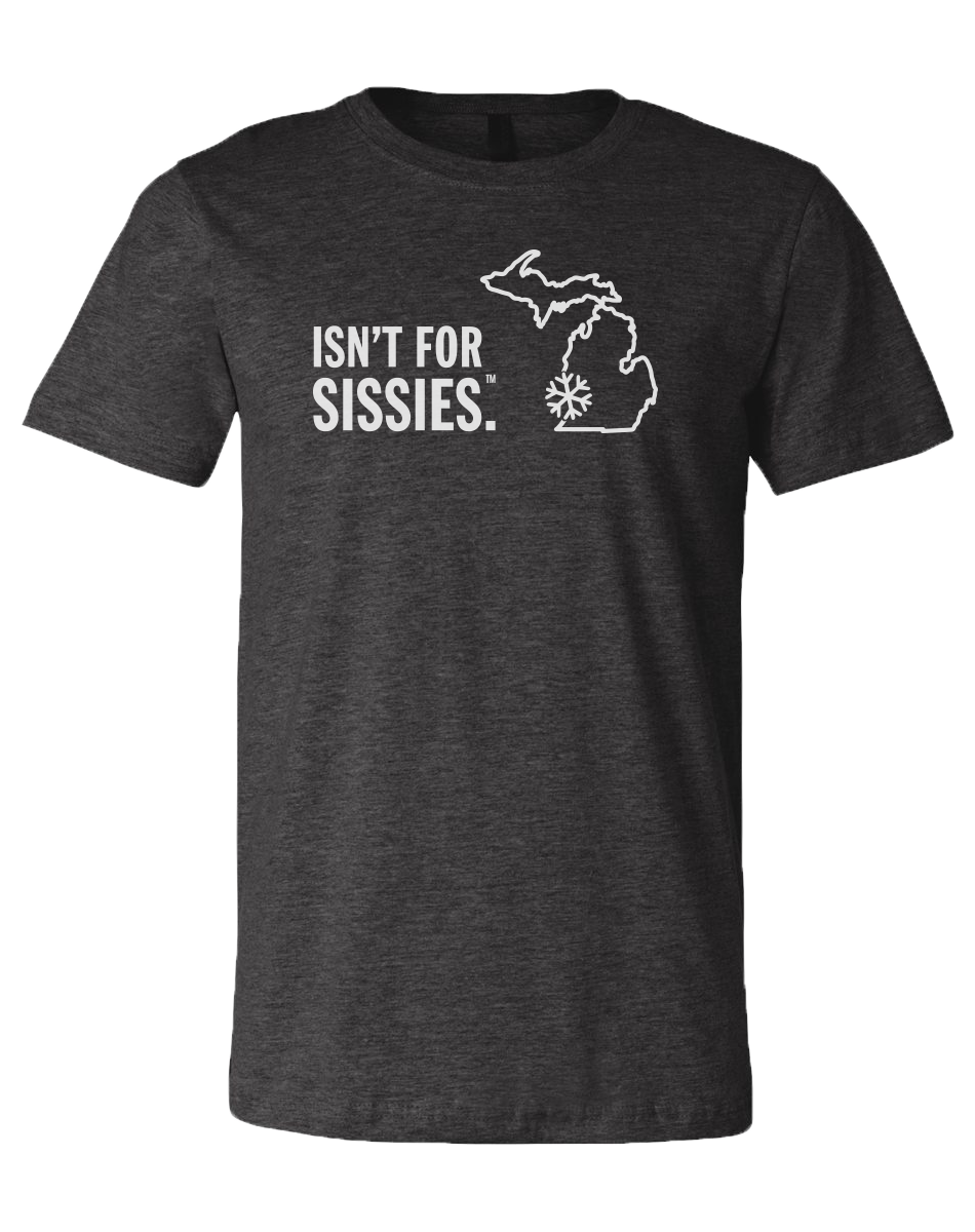 Isn't for Sissies Unisex T-Shirt