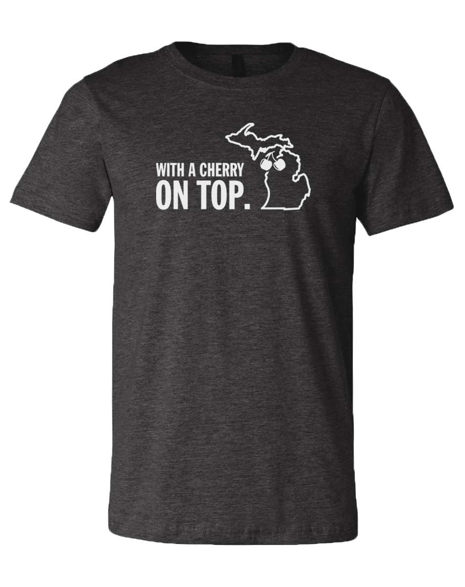 With A Cherry On Top Unisex T-Shirt – Michigan Awesome