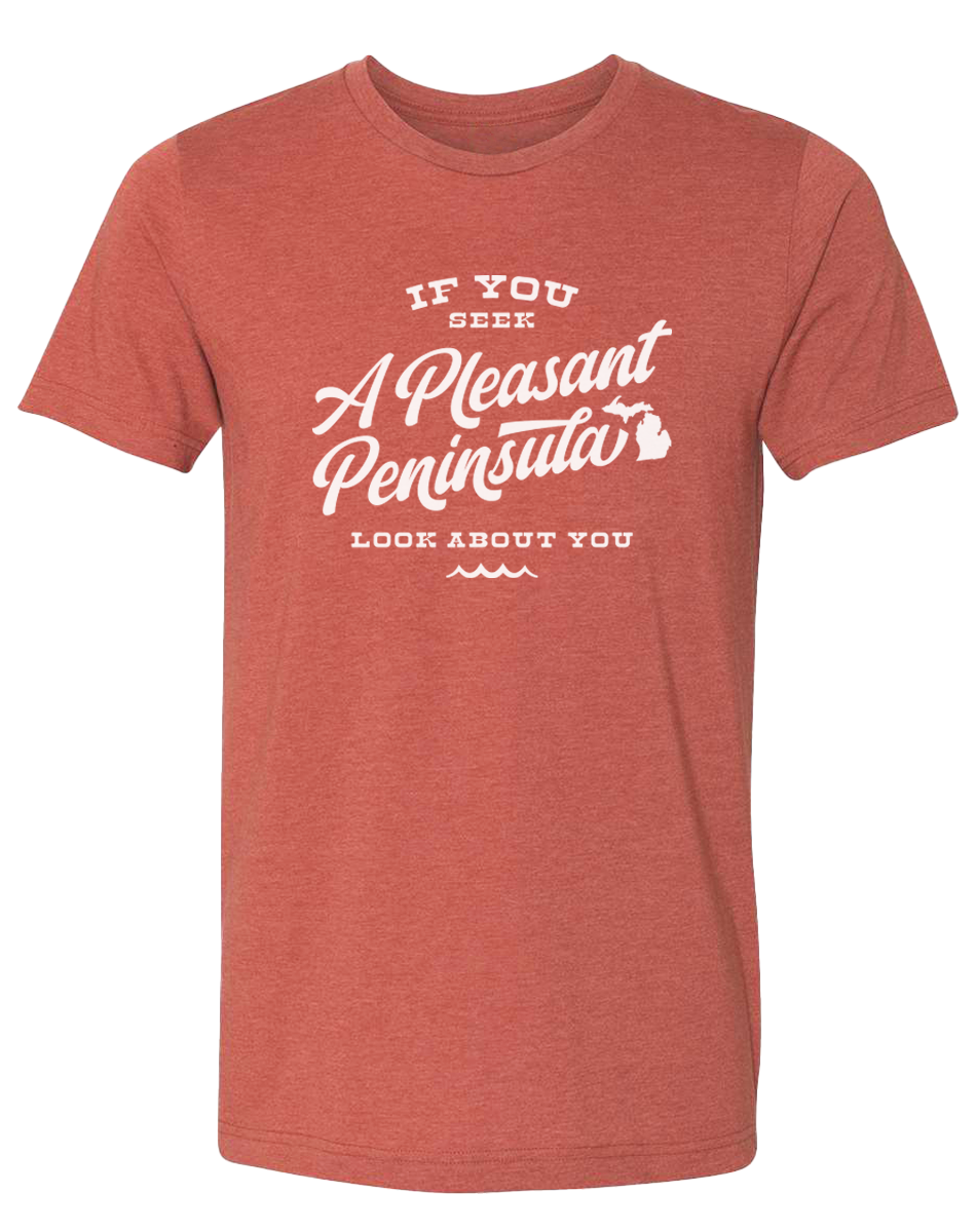 If You Seek A Pleasant Peninsula Unisex T-Shirt