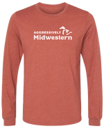 Aggressively Midwestern Long Sleeve T-Shirt