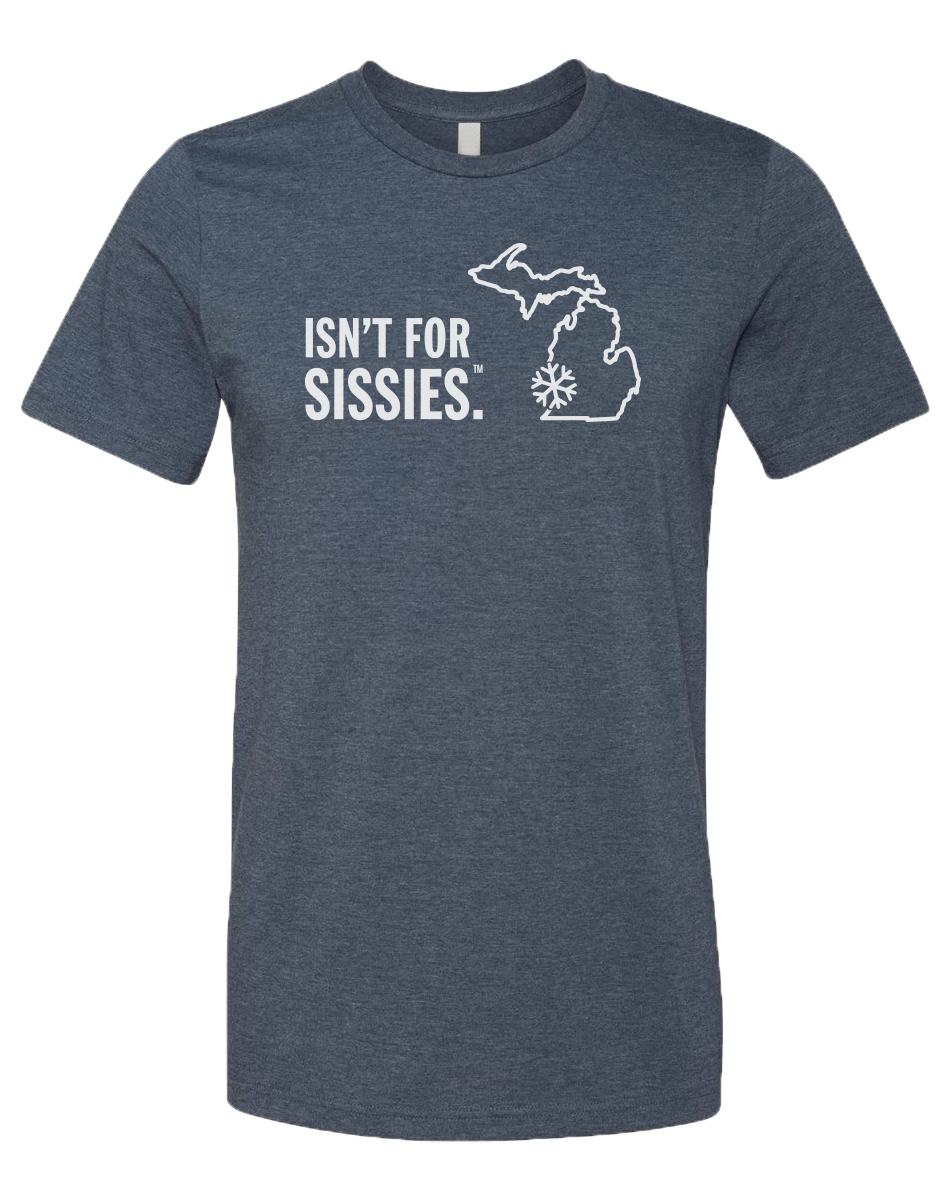 Isn't for Sissies Unisex T-Shirt