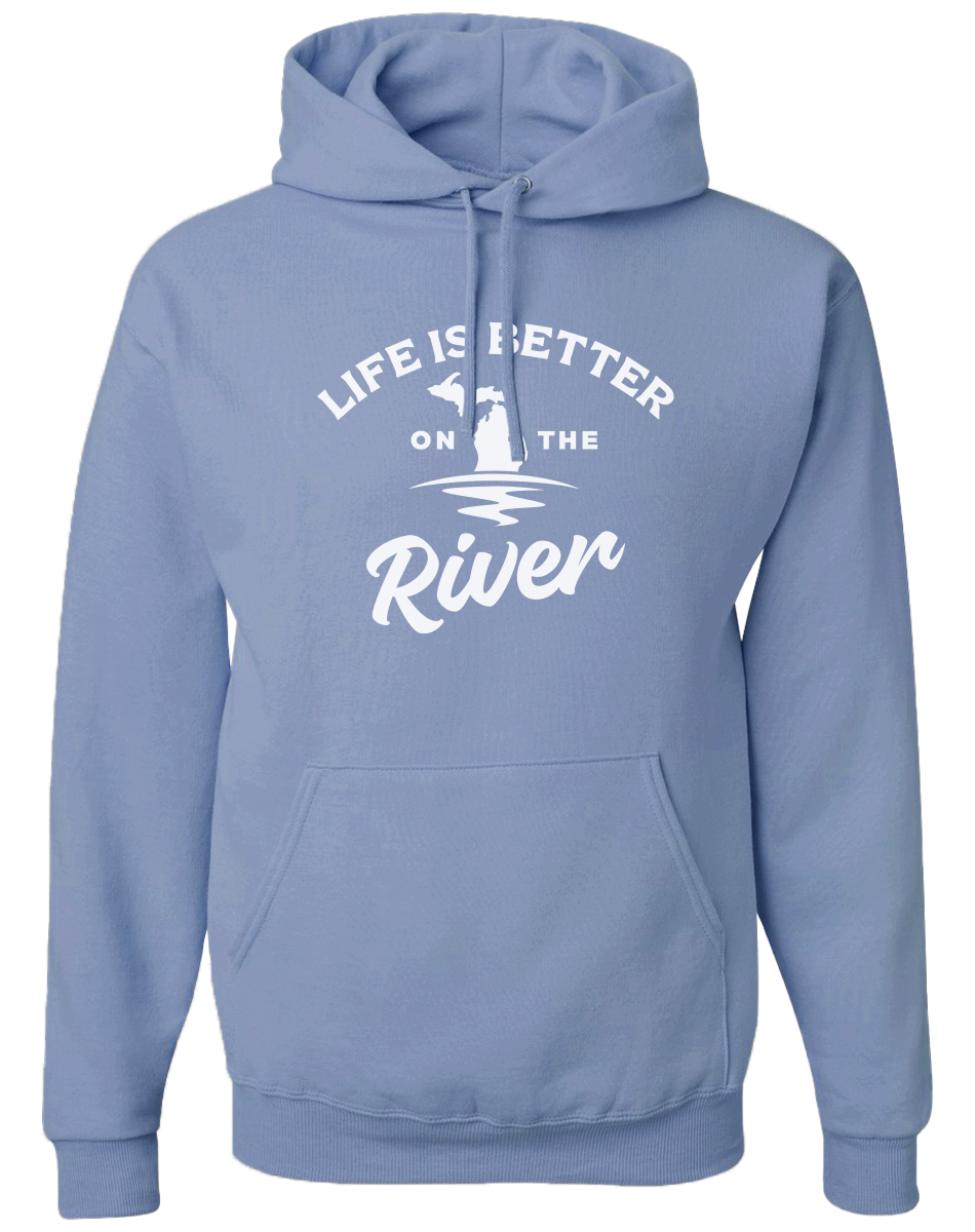 Life is Better on the River Hoodie