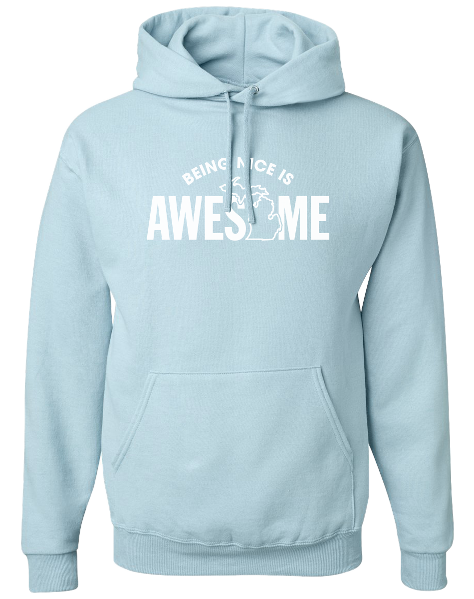 Being Nice is Awesome Hoodie Michigan Awesome