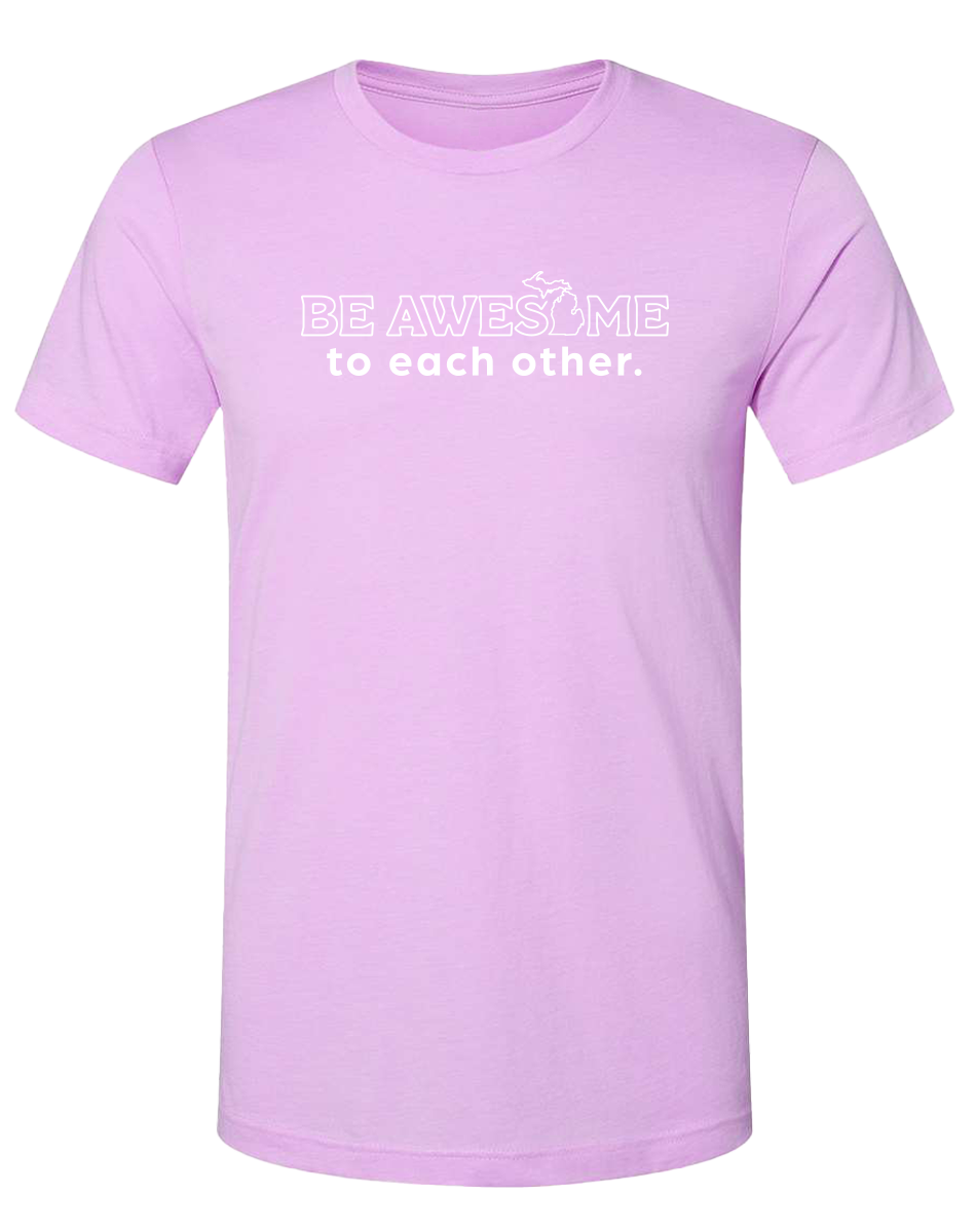 Be Awesome to Each Other Unisex T-Shirt