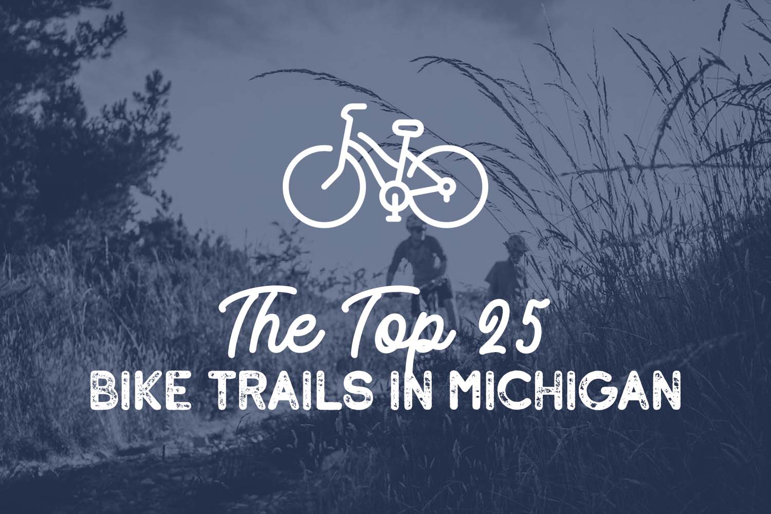 The Top 25 Bike Trails In Michigan
