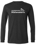 Aggressively Midwestern Long Sleeve T-Shirt