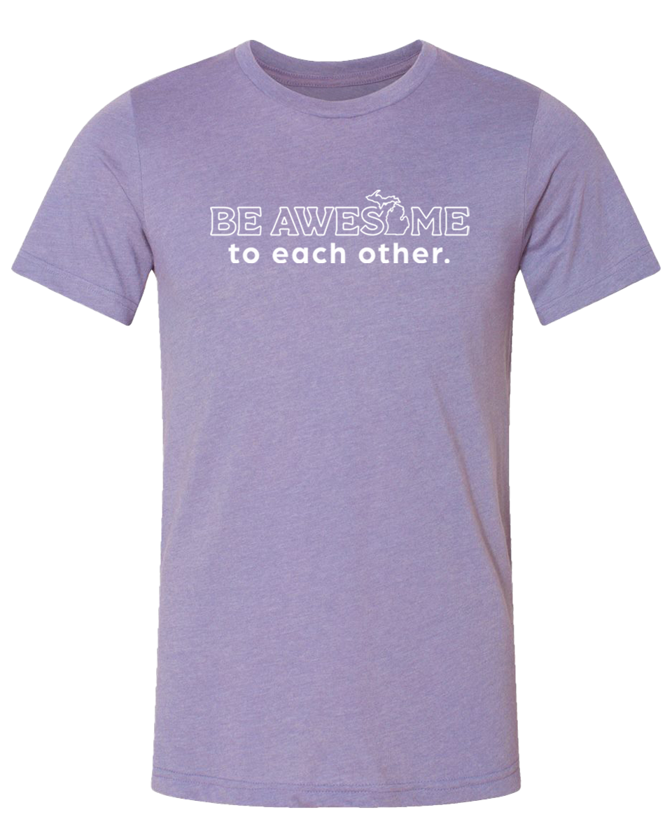 Be Awesome to Each Other Unisex T-Shirt
