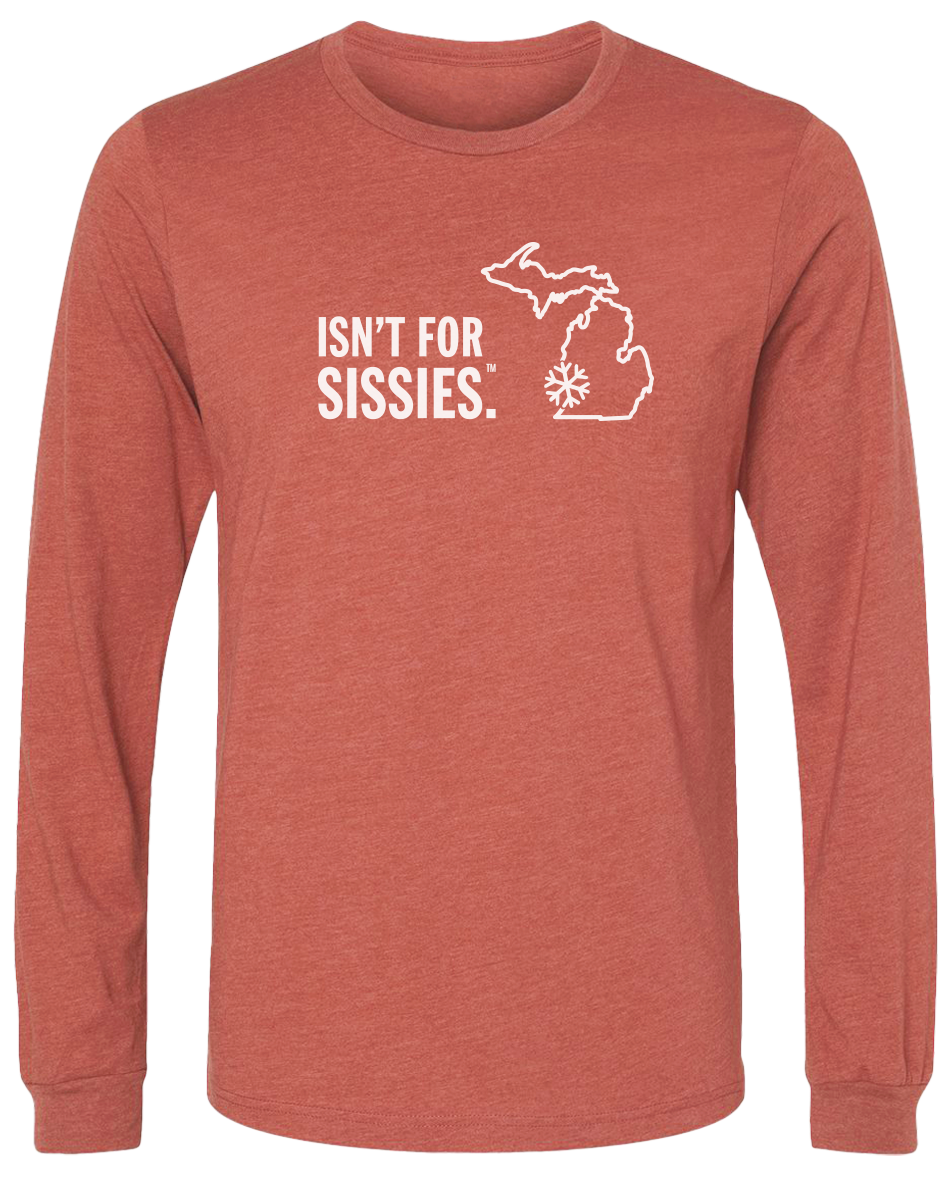 Isn't for Sissies Long Sleeve T-Shirt