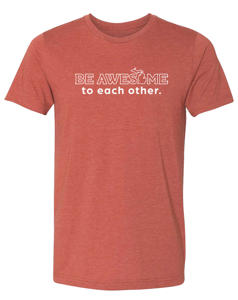 Be Awesome to Each Other Unisex T-Shirt