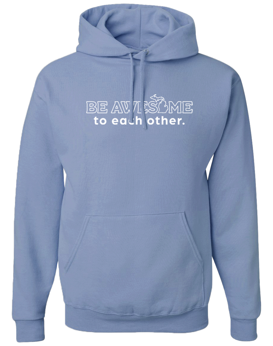 Be Awesome to Each Other Hoodie