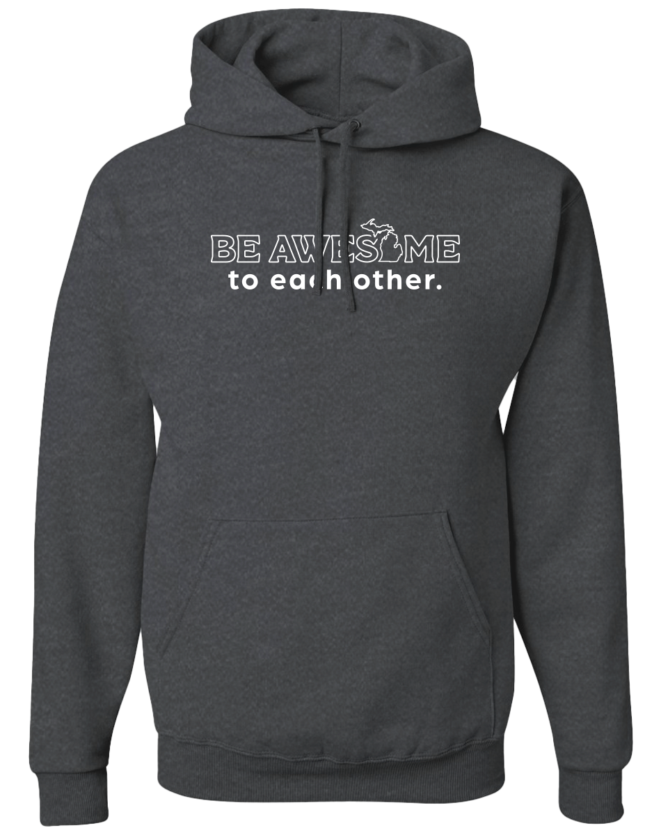 Be Awesome to Each Other Hoodie