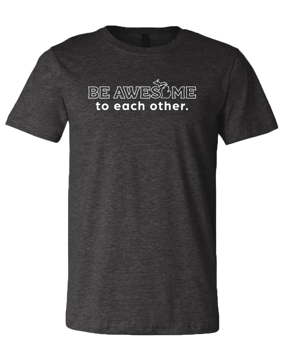 Be Awesome to Each Other Unisex T-Shirt