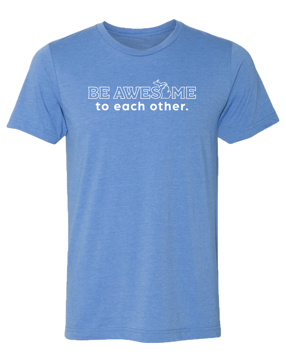 Be Awesome to Each Other Unisex T-Shirt