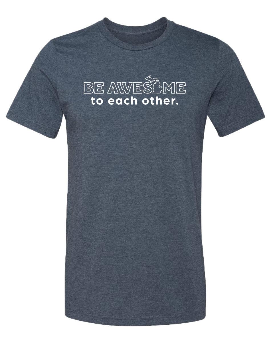 Be Awesome to Each Other Unisex T-Shirt