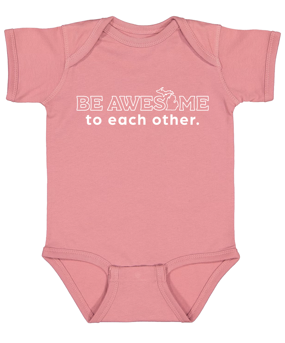 Be Awesome to Each Other Baby Onesie