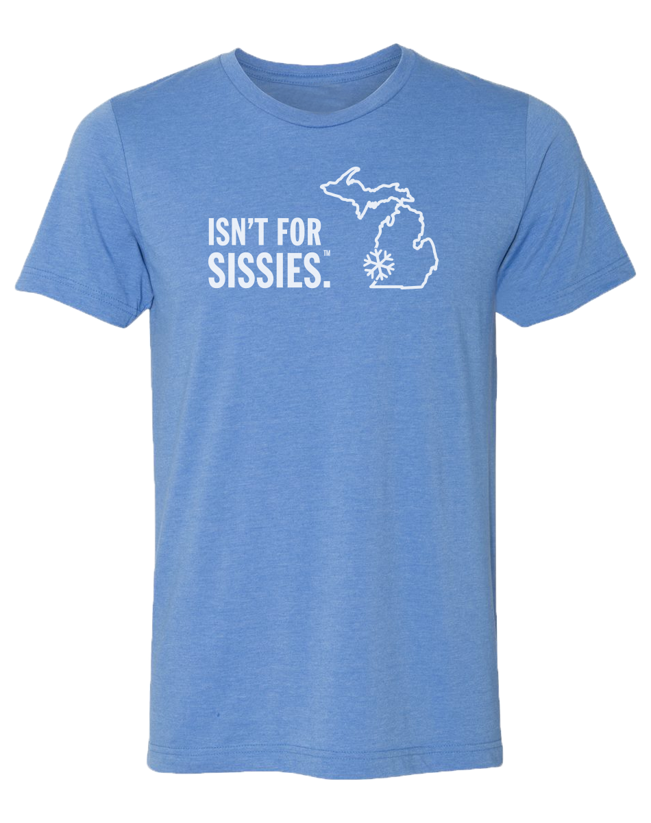 Isn't for Sissies Unisex T-Shirt
